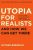 Utopia for Realists: And How We Can Get There - Rutger Bregman