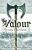 Valour - John Gwynne