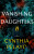 Vanishing Daughters - Cynthia Pelayo