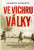 Ve vichru války - Andrew Roberts