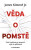 Věda o pomstě - Jak porozumět nejzhoubnější závislosti na světě a překonat ji - James Kimmel jr.