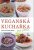 Veganská kuchařka pro zdraví - Tony Bishop-Weston,Yvonne Bishop-Weston