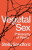 Vegetal Sex - Stella Sandford