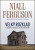 Velký rozklad: O úpadku institucí a zániku ekonomik - Niall Ferguson