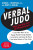 Verbal Judo, Second Edition - Jerry B. Jenkins,George J. Thompson