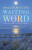 Waiting on the Word - Malcolm Guite