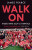 Walk On - James Pearce