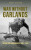 War Without Garlands - Robert J Kershaw