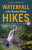 Waterfall Hikes in the Canadian Rockies  Volume 1 - Steve Tersmette