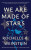 We Are Made of Stars - Rochelle B. Weinsteinová
