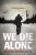 We Die Alone - David Howarth