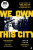 We Own This City - Justin Fenton