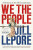 We the People - Jill Lepore