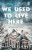We Used to Live Here - Marcus Kliewer