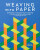 Weaving with Paper - Helen Hiebert