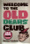Welcome to the Old Dears' Club - 
