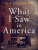 What I Saw in America - Gilbert Keith Chesterton