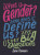 What is Gender? How Does It Define Us? And Other Big Questions for Kids - Juno Dawson