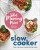 What Mummy Makes Slow Cooker - Rebecca Wilson