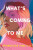 What's Coming To Me - Francesca Padilla