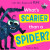What's Scarier than a Spider? - Becky Davies