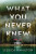What You Never Knew - Jessica Hamilton