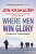 Where Men Win Glory - Jon Krakauer