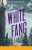 White Fang - Jack London