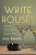 White Houses - Amy Bloom