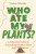 Who Ate My Plants? - Andrew Mikolajski