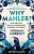 Why Mahler? - Norman Lebrecht