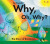 Why, Oh, Why? The Story of Rainbows - Roy G. Biv