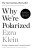 Why We're Polarized - Klein Ezra