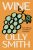WINE: Everything You Need to Know - Olly Smith