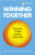 Winning Together: The secrets of better working relationships - Fiona Dent,Viki Holton,Patricia Hind