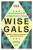 Wise Gals - Nathalia Holtová