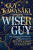 Wiser Guy - Guy Kawasaki,Madisun Nuismer