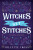 Witches Get Stitches - Juliette Cross