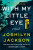With My Little Eye - Joshilyn Jackson