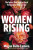 Women Rising: The Forces That Hold Us Back. The Tools to Help Us Rise - Megan Dalla-Camina