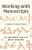 Working with Manuscripts – A Guide for Textual Scholars - Brent Nongbri,Liv Ingeborg Lied