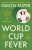World Cup Fever - Simon Kuper