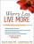 Worry Less, Live More - Lizabeth  Roemer,Susan M.  Orsillo