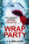Wrap Party - J. A. Wallace