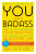 You Are a Badass - Jen Sincerová