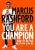 You Are A Champion: How To Be the Best You Can Be - Marcus Rashford
