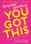 You Got This - Gordon Bryony