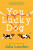 You Lucky Dog - Julia London
