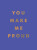 You Make Me Proud - Summersdale Publishers