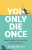 You Only Die Once - Jodi Wellman